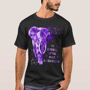 Elefant Wird Für Dich Welt Alzheimer Bewusstsein M T-Shirt