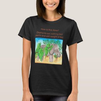 Elefanten fressen nichts als Pflanzen  Elefant T-Shirt