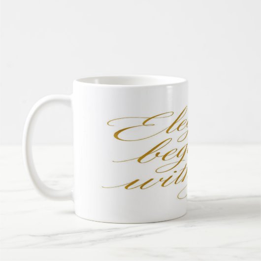 Elegance Begins With You – Gold Calligraphy Kaffeetasse (Links)