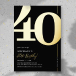 Elegant 40. Geburtstag Party Einladung<br><div class="desc">Echte Folie schwarz und gold 40. Geburtstag Party Einladungen mit der Zahl '40' in einem großen fetten Serif-Schriftart,  und eine moderne Einladungs-Vorlage,  die leicht zu personalisieren ist.</div>