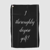Elegant, albern, "ich verachte gänzlich Golf! " Golfhandtuch (Vorderseite)