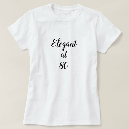 Elegant bei 80 Jahren T-Shirt (Design vorne)