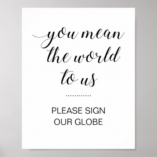 Elegant Bitte unterschreiben Sie unsere Globe-Hoch Poster (Vorne)