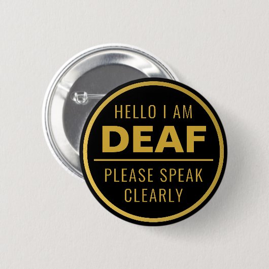 Elegant Black Gold Speak eindeutig Deaf Button (Vorne & Hinten)