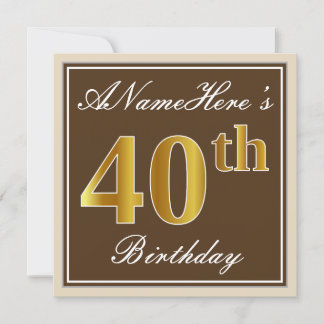 Elegant, braun, Imitate Gold 40. Geburtstag + Name Einladung