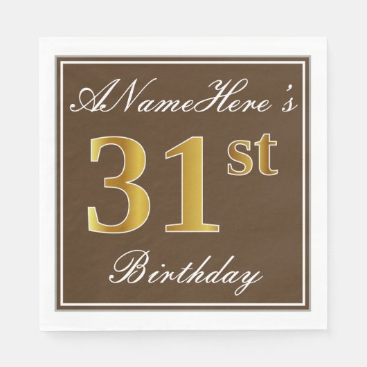 Elegant Brown, Imitate Gold 31. Geburtstag + Name Serviette (Vorderseite)