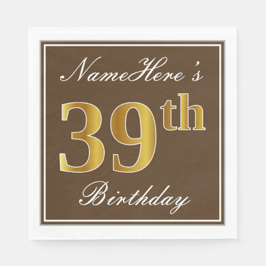 Elegant Brown, Imitate Gold 39. Geburtstag + Name Serviette (Vorderseite)