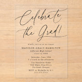 Elegant Celebrate the Grad Black Script Abschluss Acryleinladungen (Vorderseite)