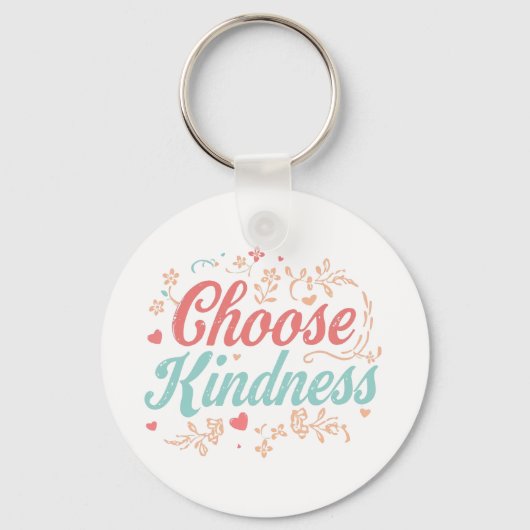 Elegant "Choose Kindness" Quote Schlüsselanhänger (Vorderseite)