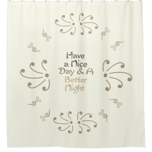 Elegant Daily Affirmation: "Have a Nice Day & A Be Duschvorhang (Vorderseite)