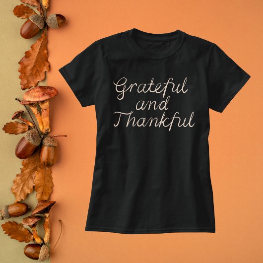 Elegant Dankbar und dankbar Cursive T-Shirt