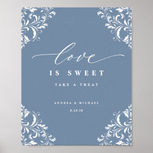 Elegant Dusty Blue Wedding Liebe ist Sweet Sign Poster