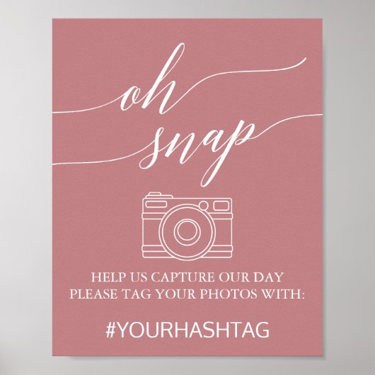 Elegant Dusty Rose Calligrafy Oh Snap-Zeichen Poster (Vorne)
