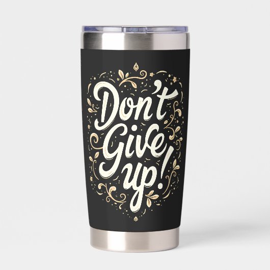 Elegant Floral "Don't Give Up!" Motivational Thermobecher (Rückseite)