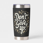 Elegant Floral "Don't Give Up!" Motivational Thermobecher (Vorderseite)