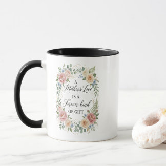 Elegant Floral Mother's Love Forever Gift Tasse
