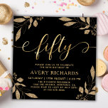 Elegant Gold 50 Script Black 50. Geburtstag Einladung<br><div class="desc">Eleganter Chic Botanical Black und Gold 50 Script 50. Geburtstag Einladung. Diese moderne Geburtstagsfeier-Einladungsvorlage enthält stilvolle "fünfzig" Texte in riesigen Imitaten, Goldfolie Wirbel handgeschriebene Kalligrafien (oder Typografie) mit Swash-Schwänzen, Imitats mit botanischem Blattwerk aus Goldfolie, Party-Details in Goldfarbe auf schwarzem Hintergrund. Diese Einladung eignet sich hervorragend, um die 50. Geburtstage im...</div>