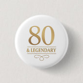 Elegant Gold 80. & Legendary Birthday Button (Vorderseite)