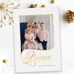 Elegant Gold Rejoice Calligraphy Script Foto Folien Feiertagskarte<br><div class="desc">Schönes und einzigartiges Foto-Gitter mit Rejoice Kalligraphie-Skript in realer Goldfolie mit bearbeitbaren Textfeldern.</div>
