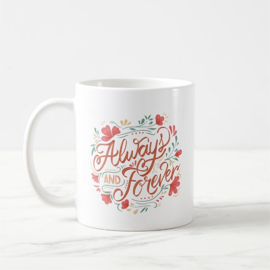 Elegant Love Quote Always Forever Hand Letter Cute Kaffeetasse (Links)