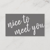 Elegant Minimalistisch Nice to Meet you Greeting G Visitenkarte (Vorderseite)