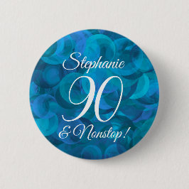 Elegant Ocean Blue 90 und Nonstop Geburtstagsparty Button