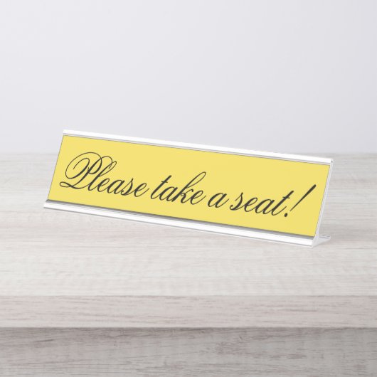 Elegant, respektierbar "Bitte nehmen Sie Platz!" Schreibtischnamensplakette (Vorderseite )