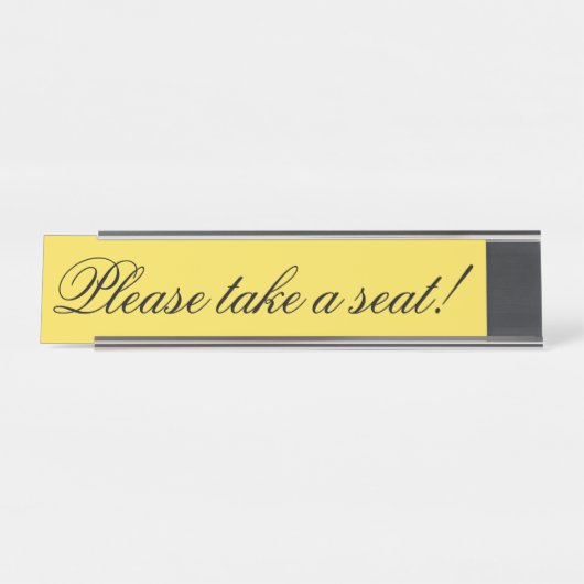 Elegant, respektierbar "Bitte nehmen Sie Platz!" Schreibtischnamensplakette (Vorderseite )