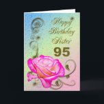 Elegant rose 95th birthday card for Sister Karte<br><div class="desc">An elegant pink rose on a golden scroll work background. A beautiful card that will be sure to please your sister on her 95th birthday.</div>