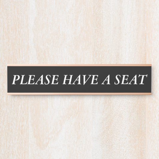 Elegant, sauber "BITTE EINEN SITZ HABEN" Türschild (Vorderseite )