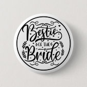 Elegant Script Bestie of the Bride  Button (Vorderseite)
