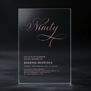 Elegant Script Neunzig Rose Gold 90. Geburtstag Acryleinladungen