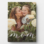 Elegant Script Personalized Best Mom Ever Photo Fotoplatte (Vorderseite)