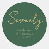 Elegant Seventy Birthday Sticker–Green Gold Script Runder Aufkleber (Vorderseite)