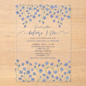 Elegant Something Blue Before I do Floral Acryleinladungen (Vorderseite)
