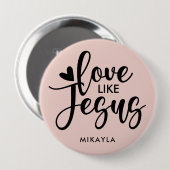 Elegant Typography Love Like Jesus | Name Button (Vorne & Hinten)