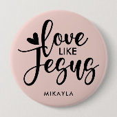 Elegant Typography Love Like Jesus | Name Button (Vorderseite)