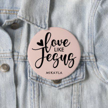 Elegant Typography Love Like Jesus | Name Button