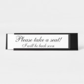 Elegant und respektierbar "Bitte nehmen Sie Platz! Schreibtischnamensplakette (Vorderseite )
