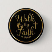 Elegant Walk by Faith Black & Gold Christian Button (Vorderseite)