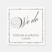 Elegant "We Do" Script Floral Wedding Custom  Serviette (Vorderseite)