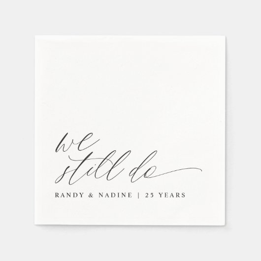 Elegant We Still Do Wedding Anniversary Serviette (Vorderseite)