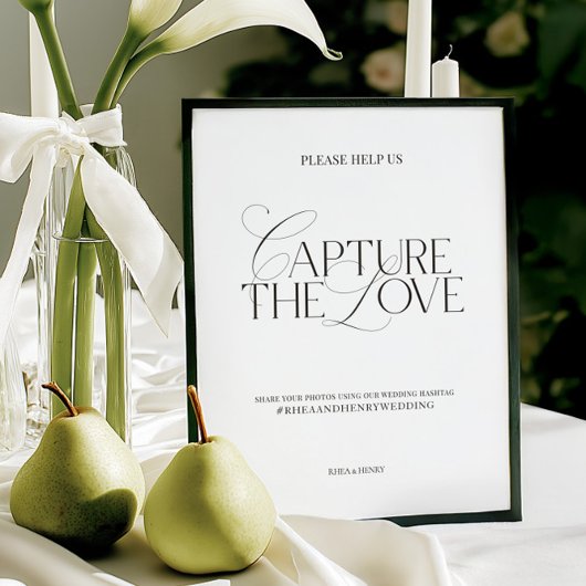 Elegant Wedding “Capture the Love” Hashtag Sign 
