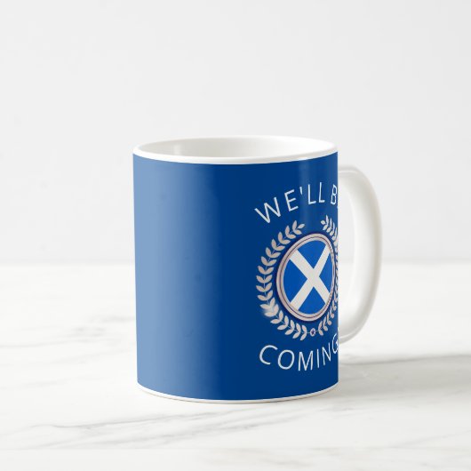 Elegant We'll Be Coming | Scotland Flag Badge Coff Kaffeetasse (VorderseiteRechts)