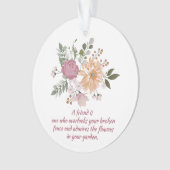 Elegante Blume, A Friend ist... Ornament (Vorderseite)