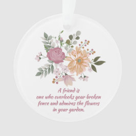 Elegante Blume, A Friend ist... Ornament