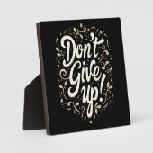 Elegante Blume "Gib nicht auf!" Motivierend Fotoplatte (Vorderseite)