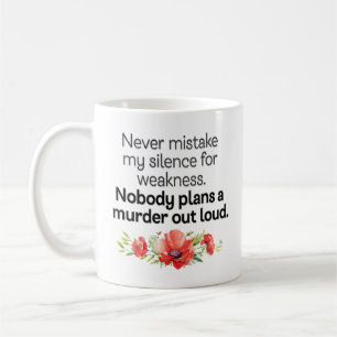 Elegante Blumen "verwechseln nie meine Ruhe" Kaffeetasse