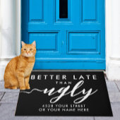 Elegante Funny Better Late Schwarz-weiß Moderner T Fußmatte