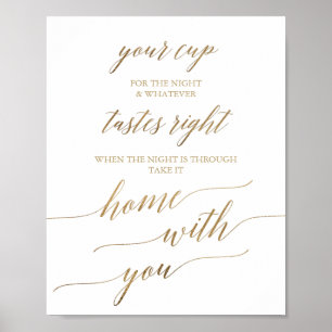 Elegante Gold Calligraphy Your Cup Wedding Sign Poster